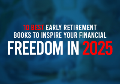 10 Best Early Retirement Books to Inspire Your Financial Freedom in 2025
