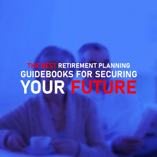 The Best Retirement Planning Guidebooks for Securing Your Future in 2026