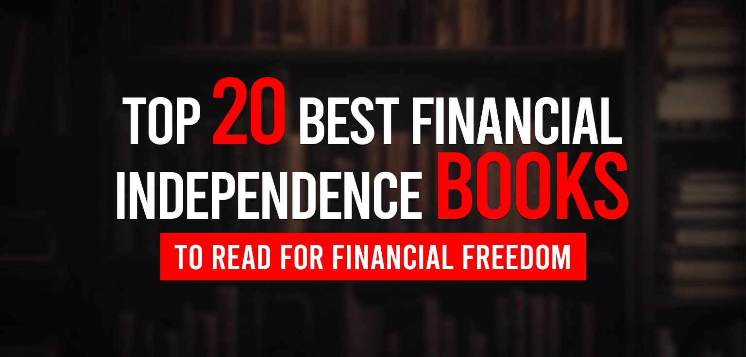 Top 20 Best Financial Independence Books to Read for Financial Freedom